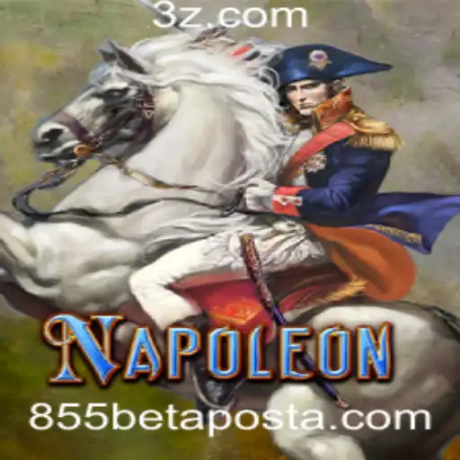 855bet | Descubra o Fascinante Mundo de Napoleon: O Jogo Estratégico que Encanta