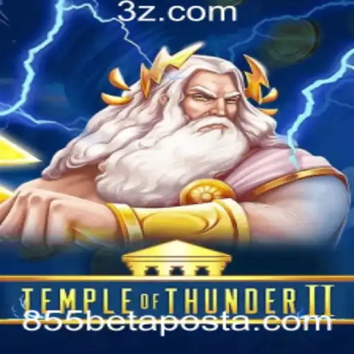855bet | Descubra o Universo de TempleofThunderII: Um Mergulho no Mundo das Apostas Inovadoras